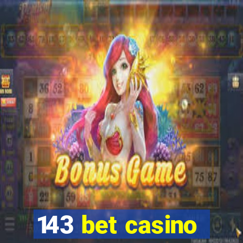 143 bet casino