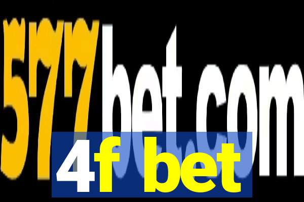 4f bet