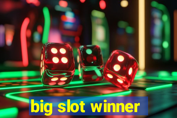 big slot winner