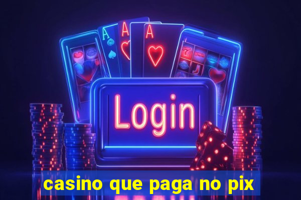 casino que paga no pix