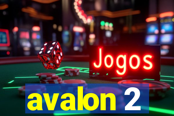 avalon 2