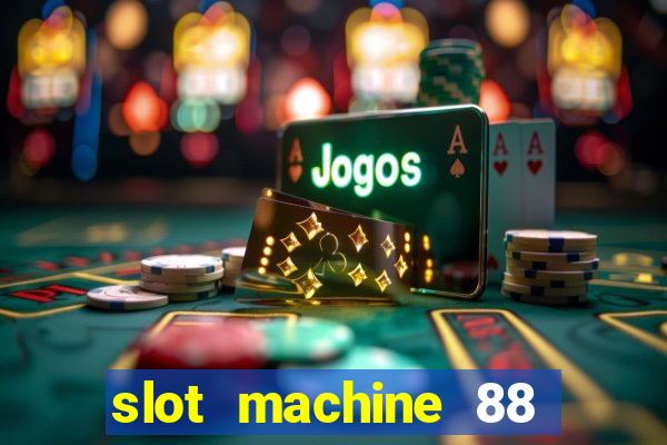 slot machine 88 fortunes big win