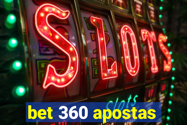 bet 360 apostas