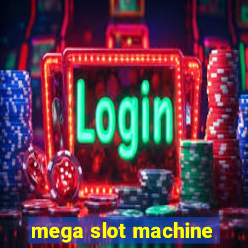 mega slot machine