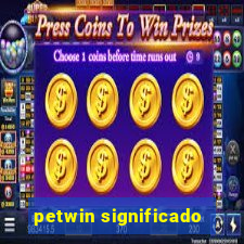 petwin significado