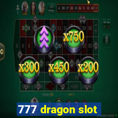 777 dragon slot