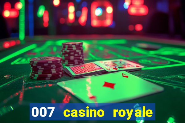 007 casino royale completo hd online dublado download