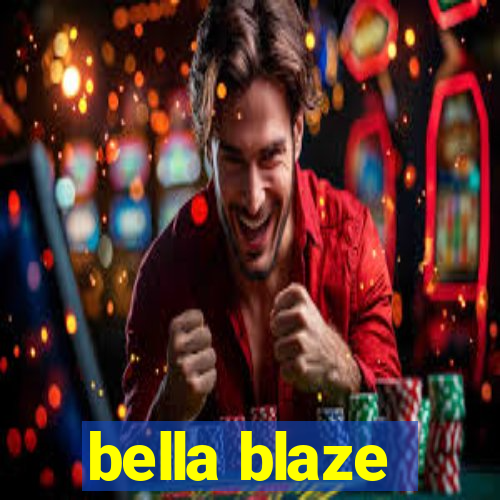 bella blaze