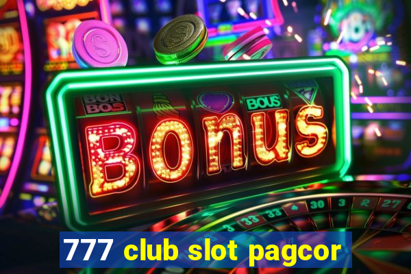 777 club slot pagcor