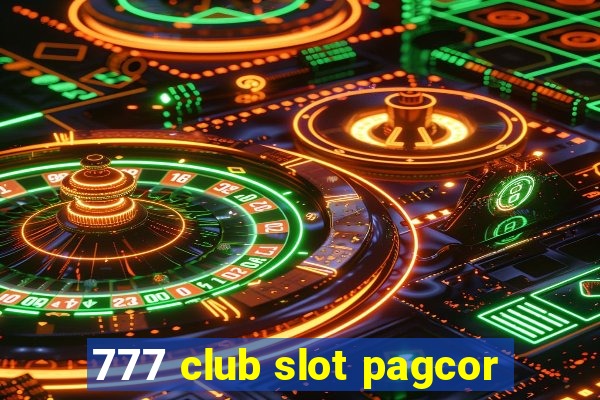 777 club slot pagcor