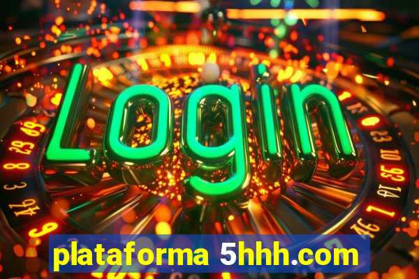 plataforma 5hhh.com