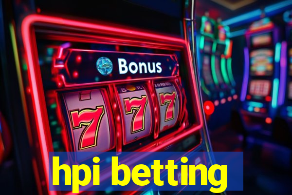 hpi betting