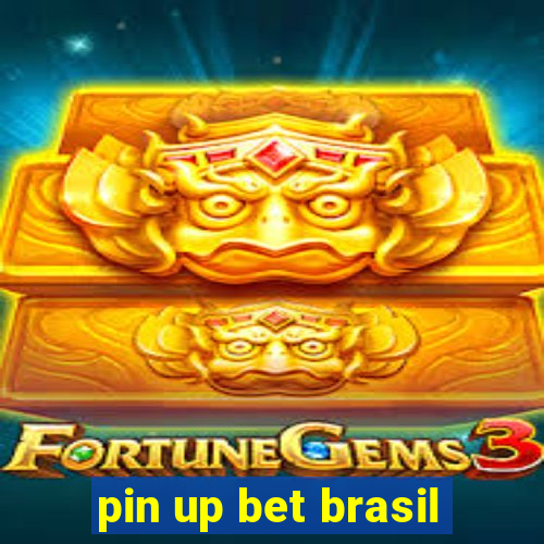 pin up bet brasil