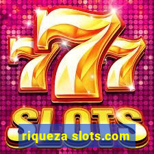 riqueza slots.com