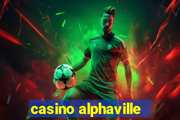 casino alphaville