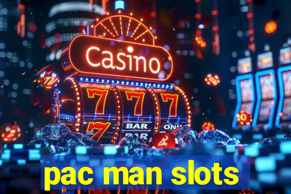 pac man slots