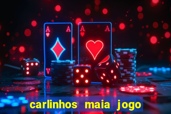 carlinhos maia jogo de aposta