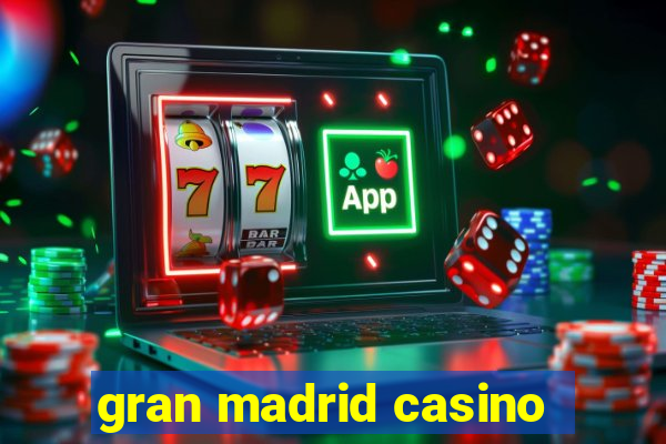 gran madrid casino