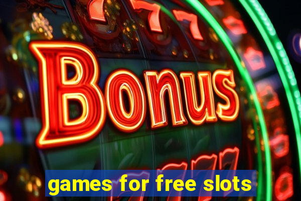 games for free slots