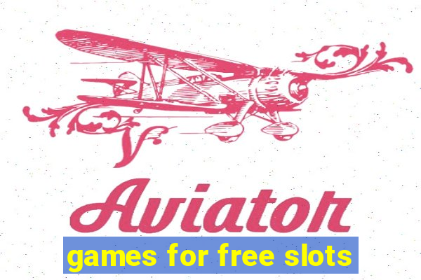 games for free slots