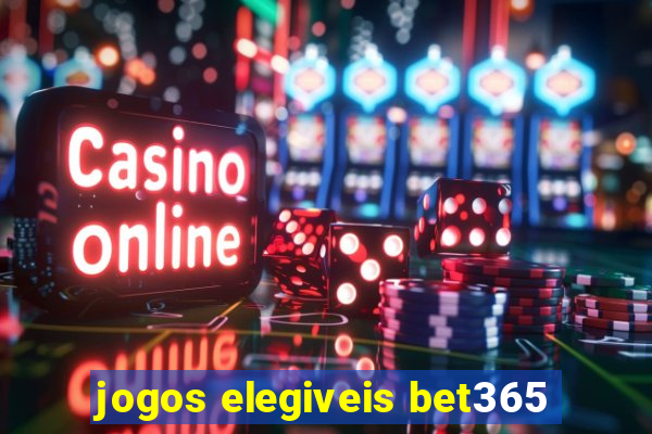 jogos elegiveis bet365