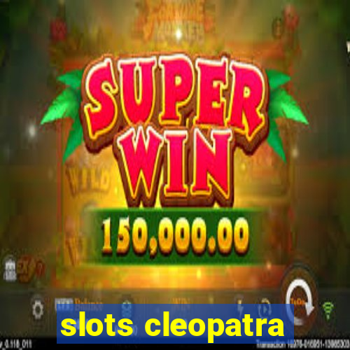 slots cleopatra