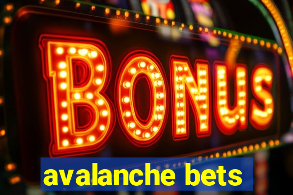 avalanche bets