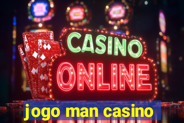 jogo man casino