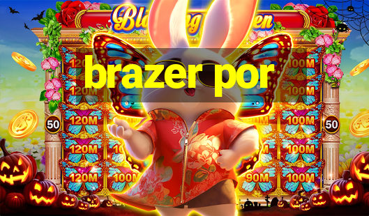 brazer por