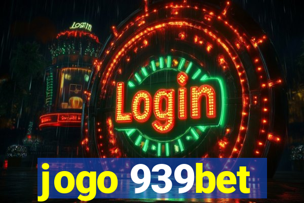 jogo 939bet