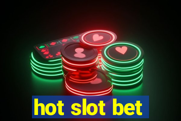 hot slot bet