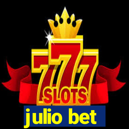 julio bet