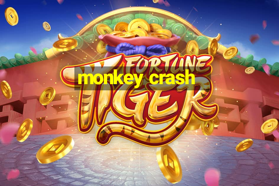 monkey crash