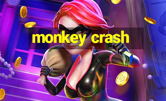 monkey crash