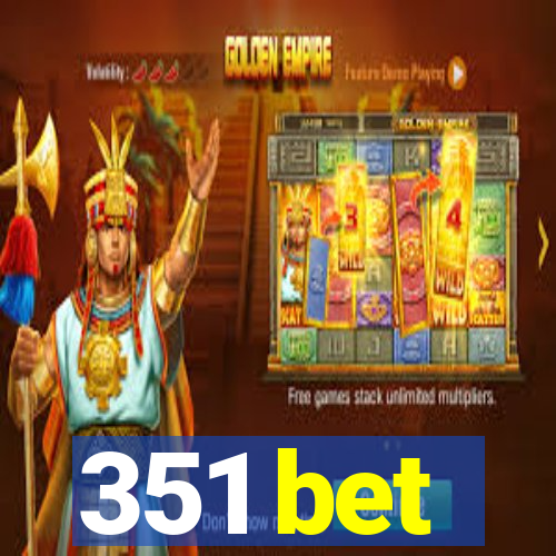 351 bet