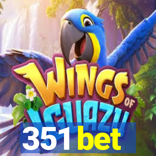 351 bet