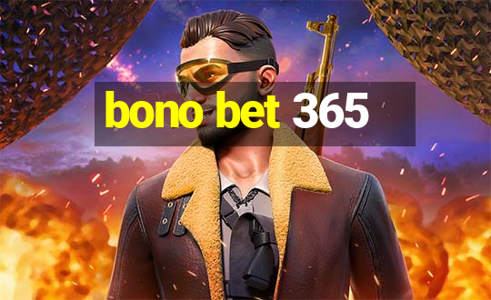 bono bet 365