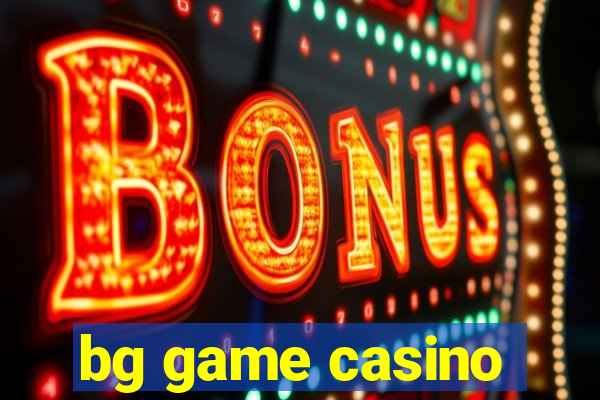 bg game casino