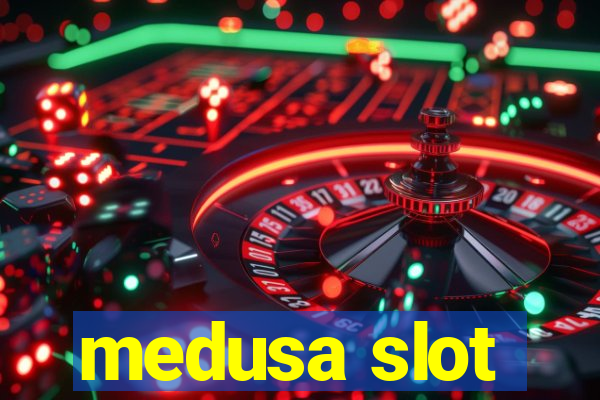 medusa slot