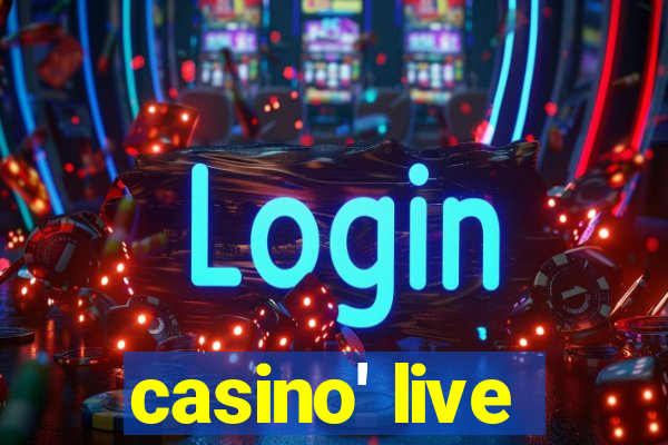 casino' live