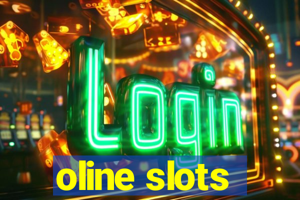 oline slots