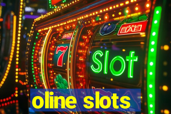 oline slots