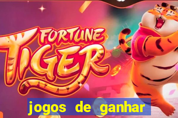 jogos de ganhar dinheiro de verdade cassino