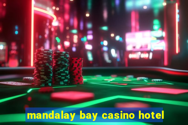 mandalay bay casino hotel