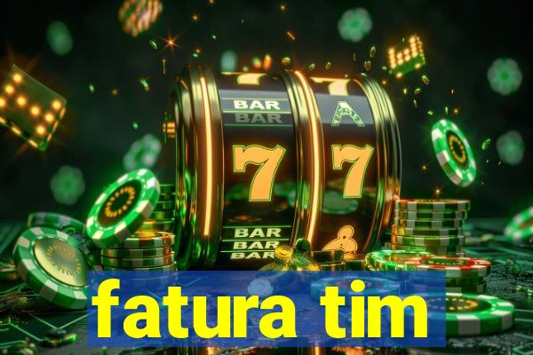 fatura tim