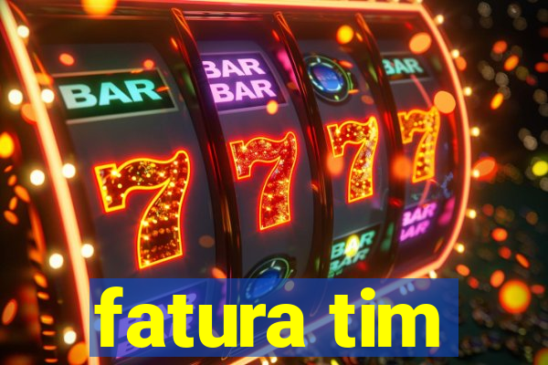 fatura tim