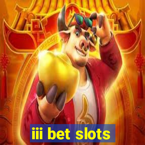 iii bet slots