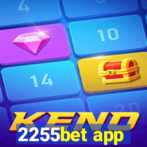 2255bet app