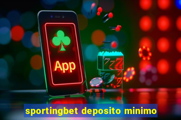 sportingbet deposito minimo