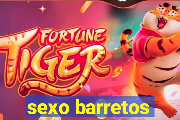 sexo barretos